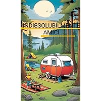Indissolubilmente amici: Racconto illustrato per bambini (Italian Edition)