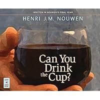 Can You Drink the Cup? Can You Drink the Cup? Audio CD Paperback Audible Audiobook Kindle Hardcover Audio CD Library Binding