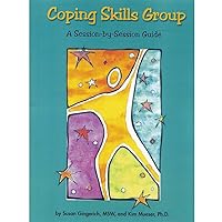 Coping Skills Group: A Session-by-Session Guide Coping Skills Group: A Session-by-Session Guide Spiral-bound Paperback
