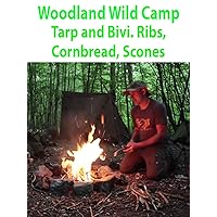 Woodland Wild Camp .Tarp and Bivi. Ribs, Cornbread, Scones.