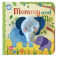 Mommy and Me Finger Puppet Board Book for babies and toddlers, new moms, baby shower or Mother's Day gifts (Finger Puppet Book) Mommy and Me Finger Puppet Board Book for babies and toddlers, new moms, baby shower or Mother's Day gifts (Finger Puppet Book) Board book