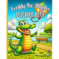 Freddy the Alligator Coloring Book: Read Along and Color Freddy's Activities