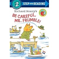 Richard Scarry's Be Careful, Mr. Frumble! (Step into Reading) Richard Scarry's Be Careful, Mr. Frumble! (Step into Reading) Paperback Kindle Library Binding