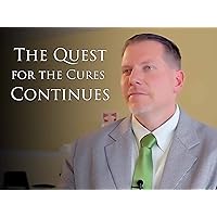The Quest for the Cures Continues