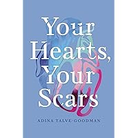 Your Hearts, Your Scars Your Hearts, Your Scars Paperback Kindle