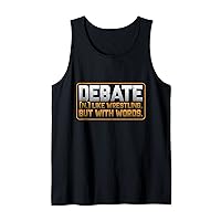 Debate Like Wrestling But With Words Debate Wrestler Tank Top