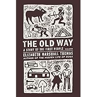 The Old Way: A Story of the First People The Old Way: A Story of the First People Paperback Kindle Audible Audiobook Hardcover Audio CD