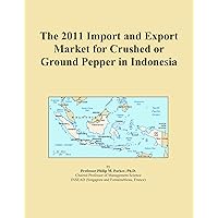 The 2011 Import and Export Market for Crushed or Ground Pepper in Indonesia