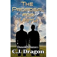 The Proposal for Unity: MM Sci-fi Romance (Daranii Alliance Book 1) The Proposal for Unity: MM Sci-fi Romance (Daranii Alliance Book 1) Kindle Paperback