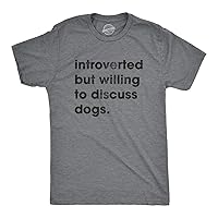 Mens Introverted But Willing to Discuss Dogs Tshirt Sarcastic Puppy Lover Tee