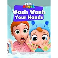 Wash, Wash Your Hands - Little Angel