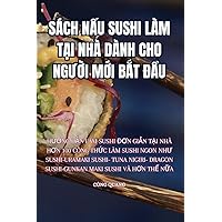 Sách NẤu Sushi Làm TẠi Nhà Dành Cho NgƯỜi MỚi BẮt ĐẦu (Vietnamese Edition)