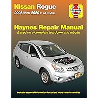 Nissan Rogue: 2008 thru 2020 All Models - Based on a complete teardown and rebuild (Haynes Repair Manual)