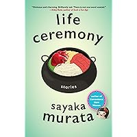 Life Ceremony: Stories Life Ceremony: Stories Paperback Kindle Audible Audiobook Hardcover Audio CD