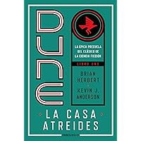 Dune, la casa Atreides / Dune: House Atreides (PRELUDIO A DUNE) (Spanish Edition) Dune, la casa Atreides / Dune: House Atreides (PRELUDIO A DUNE) (Spanish Edition) Mass Market Paperback Kindle