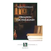 Organon der Heilkunst (German Edition) Organon der Heilkunst (German Edition) Paperback Kindle Hardcover Board book