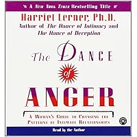 The Dance of Anger CD: A Woman's Guide to Changing the Pattern of Intimate Relationships The Dance of Anger CD: A Woman's Guide to Changing the Pattern of Intimate Relationships Audible Audiobook Kindle Paperback Hardcover Audio CD Spiral-bound Digital