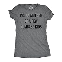 Womens Funny T Shirts Proud Mother of A Few Dumbass Kids Sarcastic Mom Tee