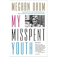 My Misspent Youth: Essays My Misspent Youth: Essays Kindle Paperback Audible Audiobook Audio CD