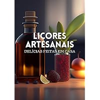 Licores Artesanais (Portuguese Edition)