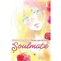 Kimi ni Todoke: From Me to You: Soulmate, Vol. 1 (1) Kimi ni Todoke: From Me to You: Soulmate, Vol. 1 (1) Paperback Kindle