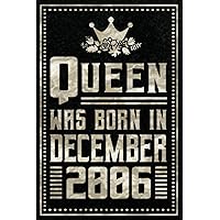 Queen Was Born In December 2006: Happy Birthday 15 Years / 15th Birthday Gifts for Girls Turning 15 Years / Notebook Journal for Queens Born in ... Gift for Girls, 120 Pages, 6x9, Soft Cover