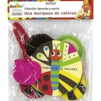 Una mariposa de colores (Aprende y sonríe / Learn and Smile) (Spanish Edition) Una mariposa de colores (Aprende y sonríe / Learn and Smile) (Spanish Edition) Rag Book