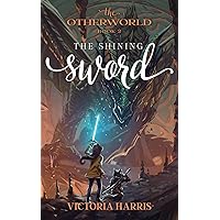 The Shining Sword (The Otherworld) The Shining Sword (The Otherworld) Paperback Kindle