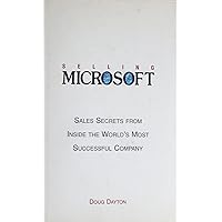 Selling Microsoft: Sales Secrets from Inside the World's Most Successful Company Selling Microsoft: Sales Secrets from Inside the World's Most Successful Company Hardcover Paperback Mass Market Paperback