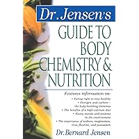 Dr. Jensen's Guide to Body Chemistry & Nutrition Dr. Jensen's Guide to Body Chemistry & Nutrition Paperback