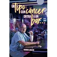 Un tipo con cáncer entra a un bar… (Spanish Edition) Un tipo con cáncer entra a un bar… (Spanish Edition) Paperback Audible Audiobook Kindle Hardcover