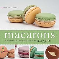 Macarons: Authentic French Cookie Recipes from the Macaron Cafe Macarons: Authentic French Cookie Recipes from the Macaron Cafe Paperback Kindle