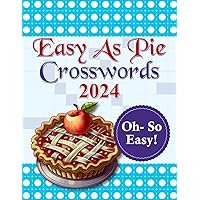 Crossword Puzzle Easy as Pie 2024 book for Adults: Easy as Pie Crossword 2024 Puzzle book for Adults & Seniors | Easy Crossword Puzzle for Adults | Relaxing Puzzles