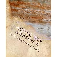 Ageing Skin Awareness: Health and Social Care Training Workbook (Health and Social Care Training Resources) Ageing Skin Awareness: Health and Social Care Training Workbook (Health and Social Care Training Resources) Paperback