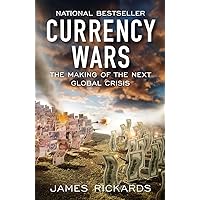Currency Wars: The Making of the Next Global Crisis Currency Wars: The Making of the Next Global Crisis Paperback Audible Audiobook Kindle Hardcover Audio CD