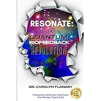 RESONATE: The Quantum Biofeedback Revolution RESONATE: The Quantum Biofeedback Revolution Paperback Kindle