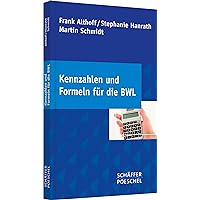 Kennzahlen und Formeln für die BWL (German Edition) Kennzahlen und Formeln für die BWL (German Edition) Kindle Paperback