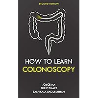 How to learn colonoscopy How to learn colonoscopy Kindle