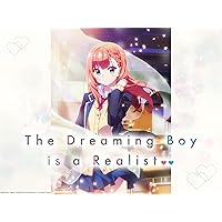 The Dreaming Boy is A Realist - Season 1
