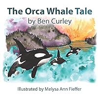 The Orca Whale Tale The Orca Whale Tale Paperback