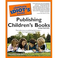 The Complete Idiot's Guide to Publishing Children's Books, 3rd Edition The Complete Idiot's Guide to Publishing Children's Books, 3rd Edition Paperback Kindle