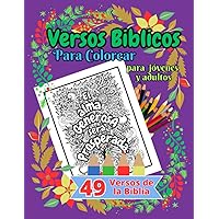 Versos Bíblicos para colorear para jovenes y adultos: 49 versículos, útil para memorizar y colorear de 8.5 x 11 en Español (Spanish Edition)