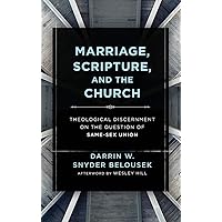 Marriage, Scripture, and the Church: Theological Discernment on the Question of Same-Sex Union