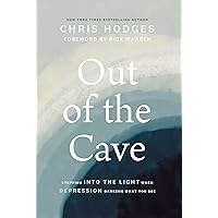 Out of the Cave: Stepping into the Light when Depression Darkens What You See Out of the Cave: Stepping into the Light when Depression Darkens What You See Paperback Audible Audiobook Kindle Audio CD