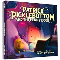 Patrick Picklebottom and the Penny Book Patrick Picklebottom and the Penny Book Hardcover Kindle Paperback