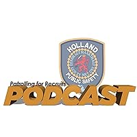 Patrolling for Recruits: Holland, MI