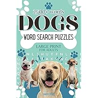 Dogs Word Search Puzzles for Adults Large Print: Find 2500+ Pet Lover Words | 105 Animal Breed Themed Activity Book for Teens and Seniors Dogs Word Search Puzzles for Adults Large Print: Find 2500+ Pet Lover Words | 105 Animal Breed Themed Activity Book for Teens and Seniors Paperback