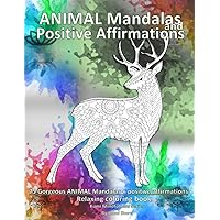 75 Animal Mandalas + Positive Affirmations: Your new favorite Animal Mandala coloring book! (Mindfulness, manifestation, relaxation.) 75 Animal Mandalas + Positive Affirmations: Your new favorite Animal Mandala coloring book! (Mindfulness, manifestation, relaxation.) Paperback