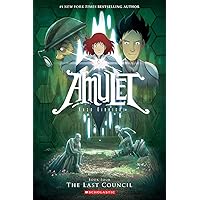 The Last Council: A Graphic Novel (Amulet #4) (4) The Last Council: A Graphic Novel (Amulet #4) (4) Paperback Kindle Hardcover