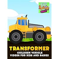 Transformer Children Vehicle Videos for Kids and Babies